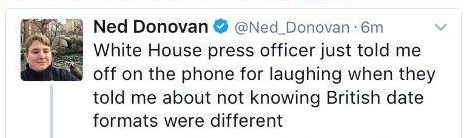  Mail on Sunday reporter Ned Donovan was rapped by a press aide for laughing at their blunder