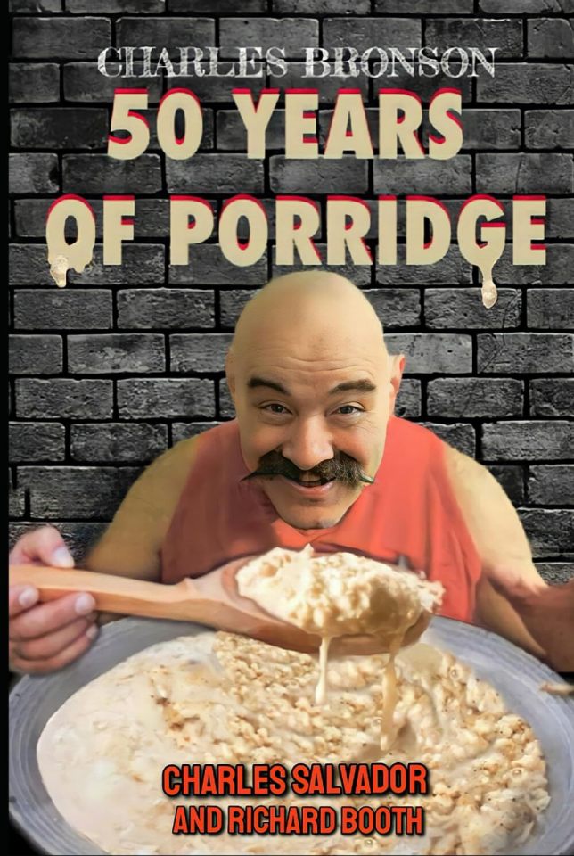a book called 50 years of porridge by charles bronson