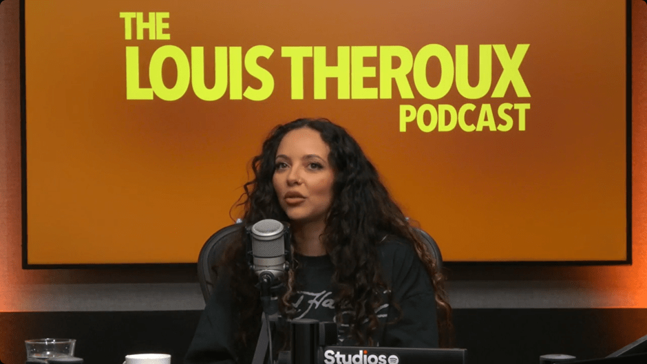 Jade Thirlwall on The Louis Theroux Podcast.