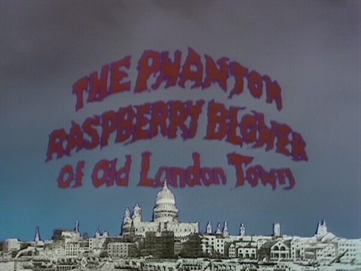 Title card for "The Phantom Raspberry Blower of Old London Town."