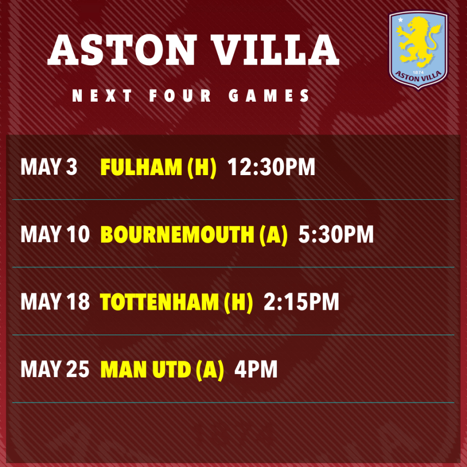 Aston Villa's next four games: Fulham (H) 12:30PM, Bournemouth (A) 5:30PM, Tottenham (H) 2:15PM, Man Utd (A) 4PM.